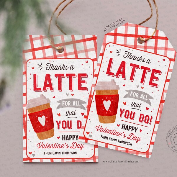 Thanks a Latte for All you do Valentine's day Gift Tag Printable INSTANT DOWNLOAD Gift for Teacher Staff Valentine thank you Coffee tag