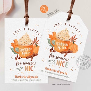 May include: Two printable gift tags with a watercolor illustration of a pumpkin spice latte. The text on the tags reads "Just a little pumpkin spice for someone oh so nice" and "Thanks for all you do".