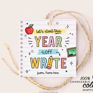 First Day of School gift Tag EDITABLE Welcome Back To School Printable Pen MarkerGift Tag Let's start this year off write INSTANT DOWNLOAD