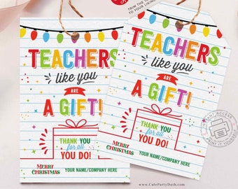 May include: Two printable gift tags with a Christmas theme. The tags feature a red and white striped background with colorful text that reads "Teachers like you are a gift!" and "Thank you for all you do!"  The tags also include a festive string of lights and the words "Merry Christmas".