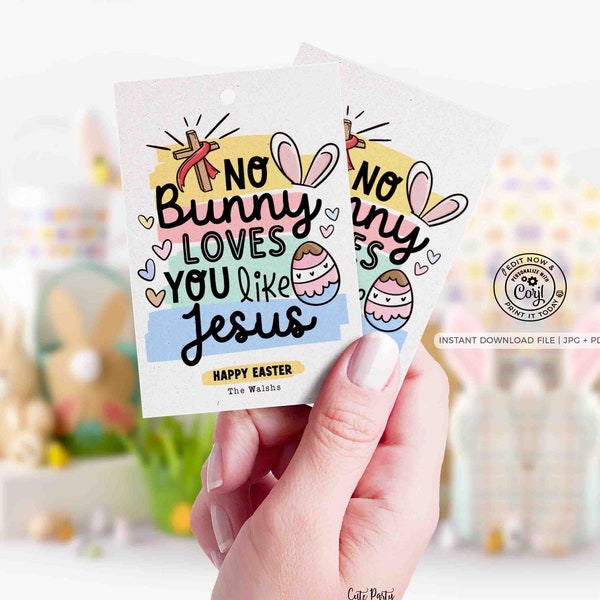 No Bunny loves you like Jesus Easter Gift Tag Printable INSTANT DOWNLOAD Editable Religious Easter Favor Tag Church Easter Happy Easter Card