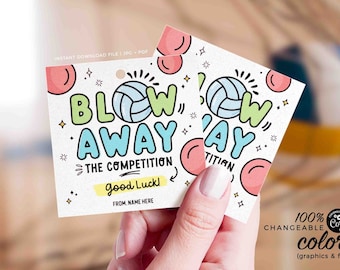May include: Two colorful printable gift tags with a volleyball graphic and the text "Blow Away the Competition" and "Good Luck!"  The tags are designed for a volleyball team or player.