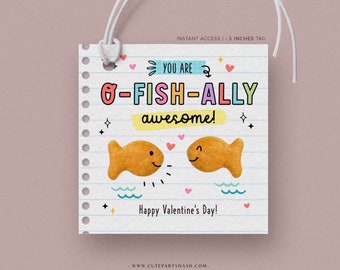 May include: A printable Valentine's Day gift tag with a fish-shaped cracker and the text "You are O-FISH-ALLY awesome! Happy Valentine's Day!"