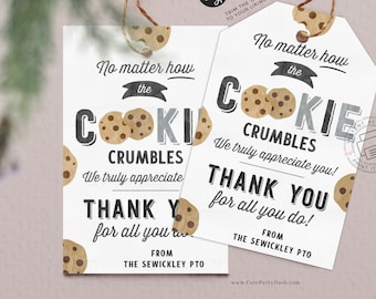 Editable Cookie Gift Tag, No matter how the cookie crumbles tag, Teacher Staff School pto pta Appreciation Week, INSTANT DOWNLOAD TG060