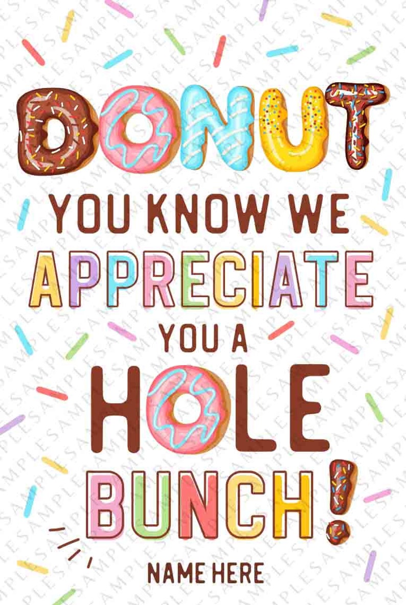 Editable Donut Gift Tag, Donut Appreciate You a Hole Bunch , Donuts Nurse Teacher Staff School pto pta Appreciation Week INSTANT DOWNLOAD