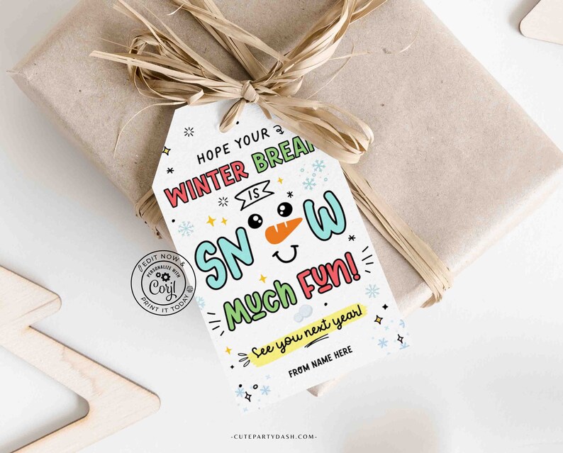 editable School's Out Winter Break Christmas Gift Tag Printable INSTANT DOWNLOAD snow much fun Teacher Holiday Gift School Merry Christmas