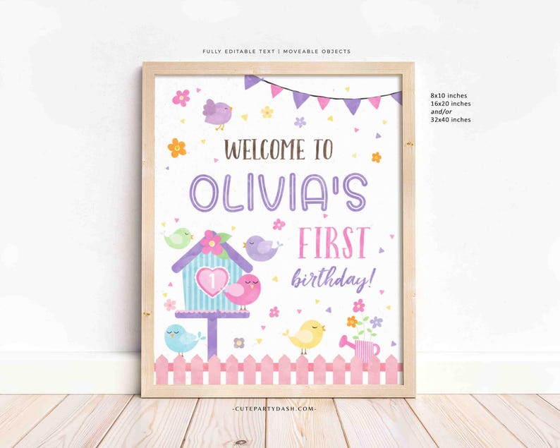 May include: A printable welcome sign for a first birthday party. The sign features a pink and purple color scheme with a birdhouse, birds, flowers, and a fence. The text on the sign reads "Welcome to Olivia's First Birthday!"
