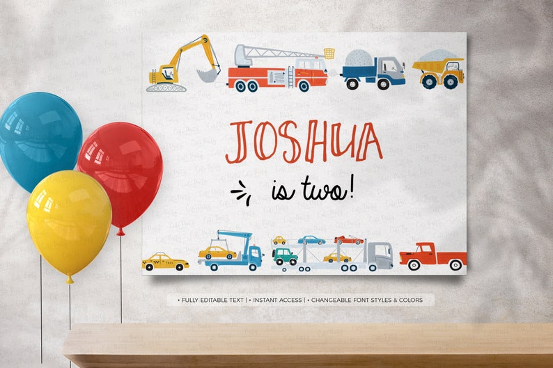 May include: A printable birthday sign with a construction theme. The sign features a red truck, a yellow excavator, a blue dump truck, and a gray cement truck. The text on the sign reads "Joshua is two!"