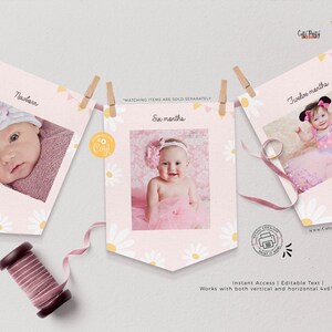 May include: Pink banner with daisy accents and photos of a baby at newborn, six months, and twelve months. The banner is strung on a pink ribbon with wooden clothespins. Text includes "Newborn", "Six months", and "Twelve months".