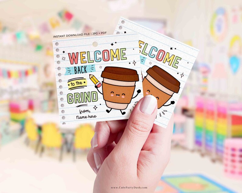 Welcome Back to the Grind First Day of school Teacher Tag Editable Back to School Printable Coffee Gift for Teacher Cookie INSTANT DOWNLOAD