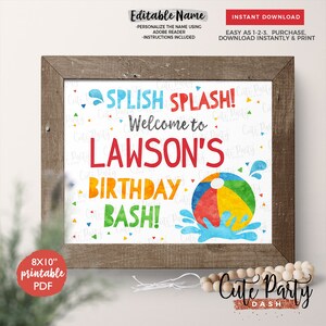 May include: A framed printable PDF sign with a beach ball and the text "SPLISH SPLASH! Welcome to LAWSON'S BIRTHDAY BASH!". The sign is in a wooden frame and includes the text "8x10" printable PDF".