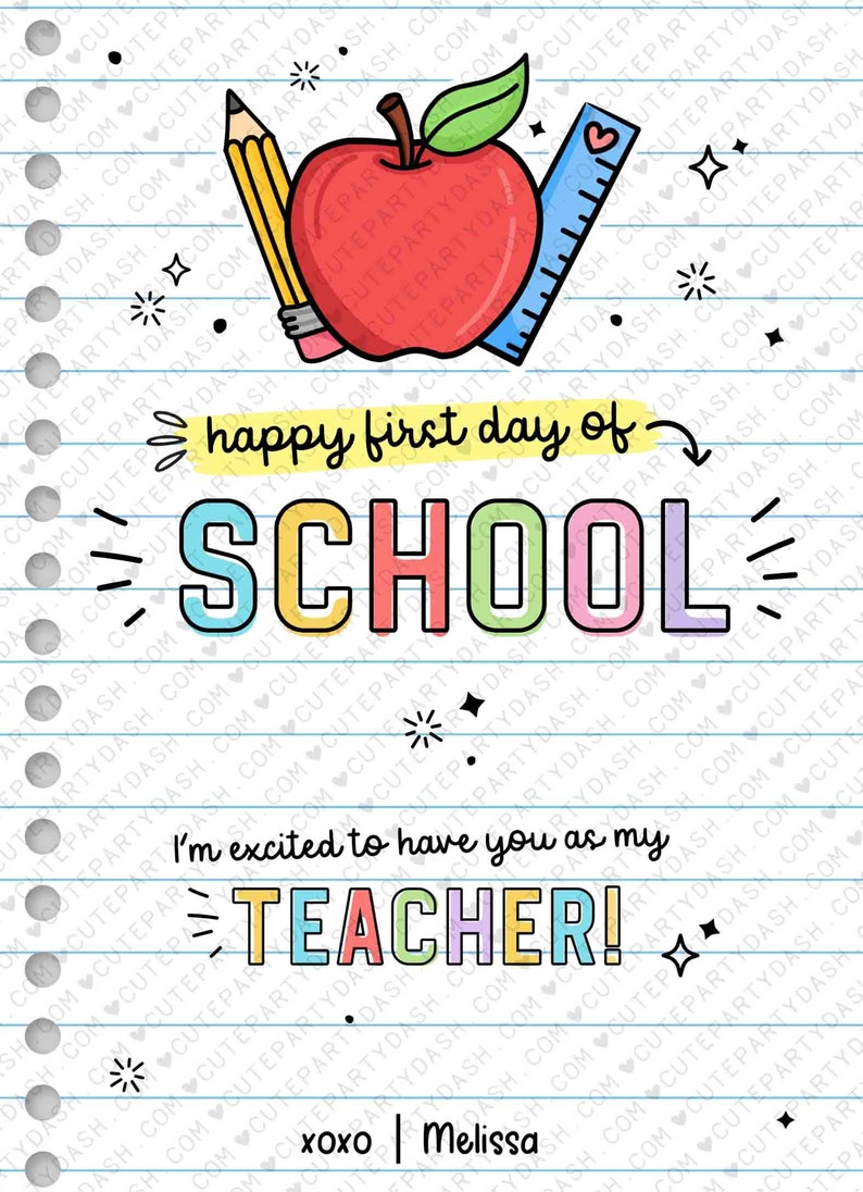 May include: A colorful card with a red apple, a pencil, and a ruler. The card says "happy first day of SCHOOL" and "I'm excited to have you as my TEACHER!" with a signature that says "xoxo | Melissa".