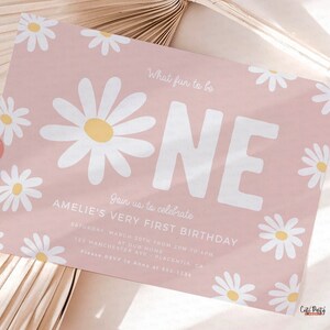 May include: Pink birthday invitation with white daisies and the text "What fun to be ONE" and "Join us to celebrate AMELIE'S VERY FIRST BIRTHDAY".