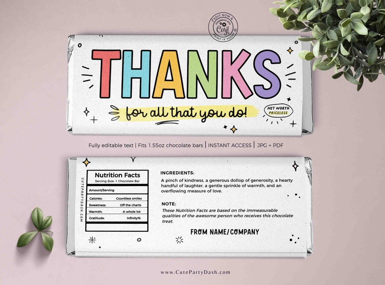 May include: Printable chocolate bar wrapper template with the text "THANKS for all that you do!" in colorful letters. The wrapper also includes a nutrition facts label and a note that says "These Nutrition Facts are based on the immeasurable qualities of the awesome person who receives this chocolate treat." The wrapper is designed to fit a 1.55 oz chocolate bar.