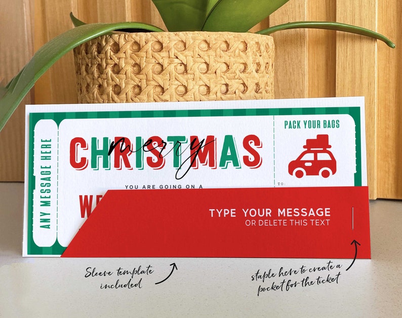 May include: A printable Christmas ticket template with a red and green color scheme. The ticket says "Pack Your Bags" and "You Are Going On A Christmas..." with a red car icon. The ticket is designed to be stapled to a red sleeve to create a pocket for the ticket.