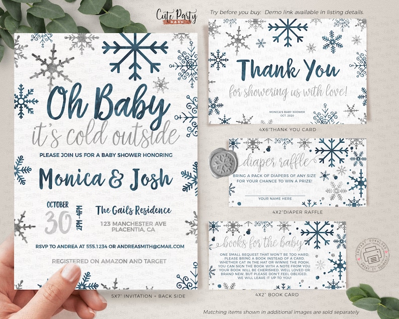 May include: A blue and gray snowflake themed baby shower invitation set. The invitation features the text "Oh Baby it's cold outside" and includes details for a baby shower honoring Monica & Josh. The thank you card says "Thank You for showering us with love!" The diaper raffle card says "diaper raffle" and the book card says "books for the baby".