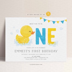 May include: A yellow rubber ducky with a blue and yellow "ONE" in the background. The invitation is for Emmett's first birthday party. The text reads "What fun to be one" and "Please join us to celebrate Emmett's first birthday. Saturday, November 20th from 2pm to 4pm at our home. 123 Manchester Ave - Placentia, CA. Please RSVP to Anna at 555-1234. CutePartyDash.com."