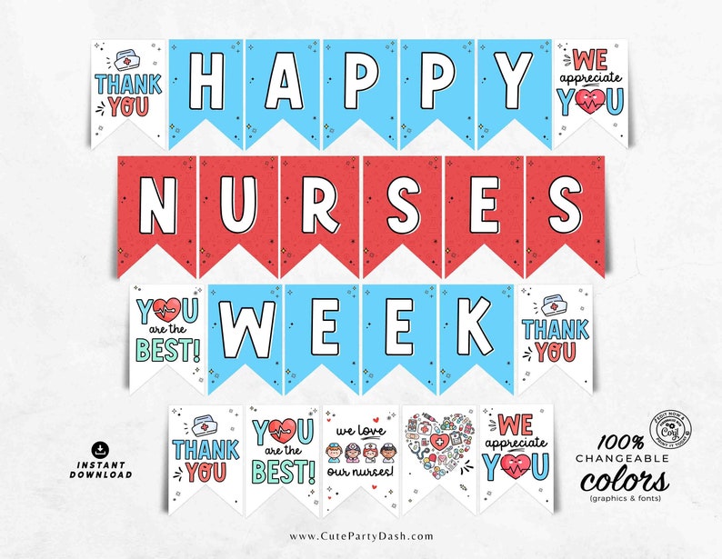 May include: Printable banner with the text "Happy Nurses Week" in red and blue. The banner includes various phrases such as "Thank You", "You are the Best!" and "We appreciate you".