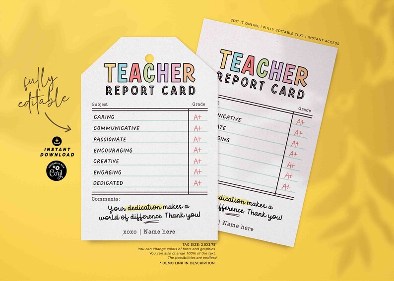 May include: A printable teacher report card with a pink and white background. The text "Teacher Report Card" is in rainbow colors. The report card includes subjects like caring, communicative, passionate, encouraging, creative, engaging, and dedicated. The grades are all A+.