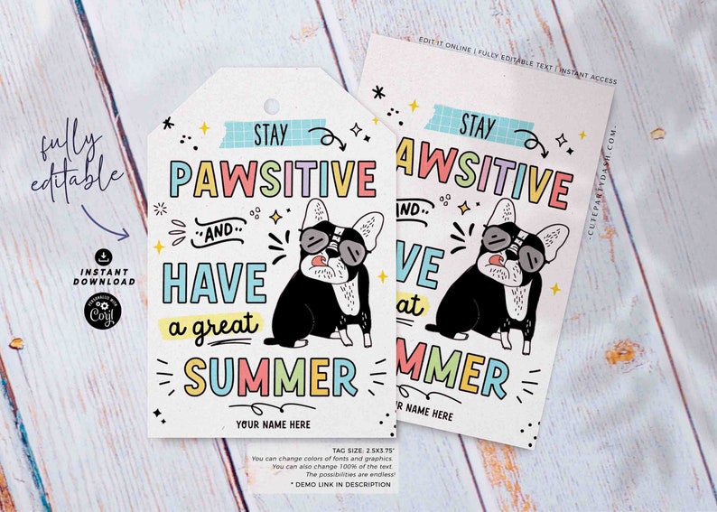 Stay PAWSITIVE Have a Great Summer Gift Tag Printable INSTANT DOWNLOAD Editable End of School Year treat Tags Template Dog Summer tags