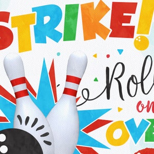 May include: A colorful illustration of bowling pins and a bowling ball with the text "Strike! Roll on over" in a white background.