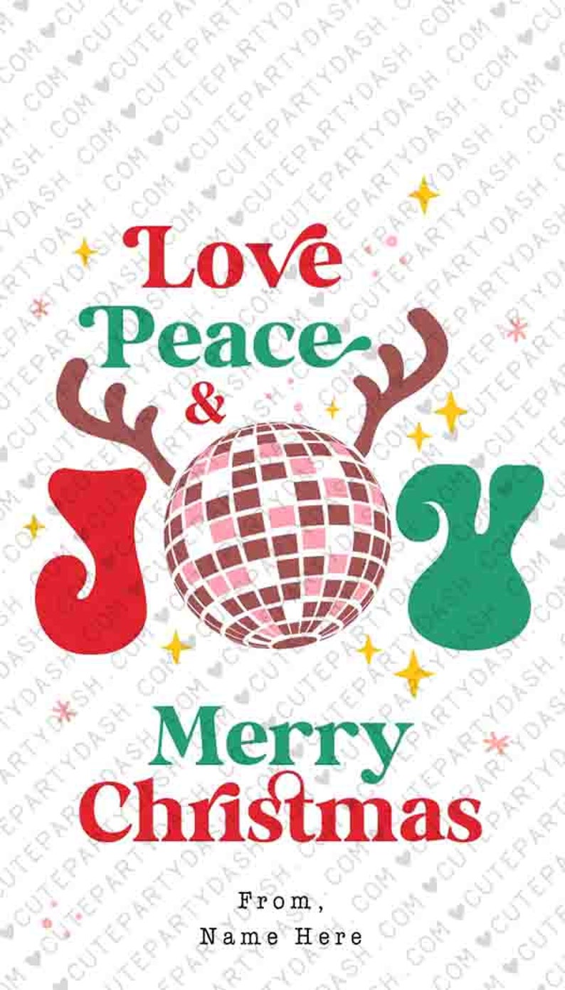 May include: A Christmas card featuring a disco ball, reindeer antlers, and the words "Love Peace & Joy" in red, green, and white. The card also says "Merry Christmas" and "From, Name Here".