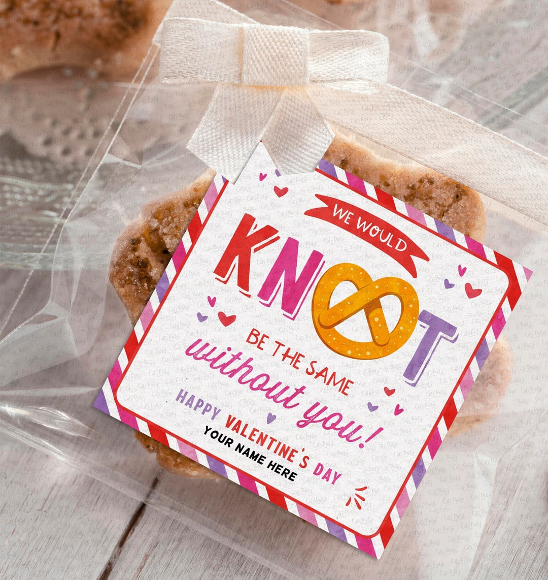 Valentine's Day Pretzel Gift Tag, We Would Not Be the Same Without You