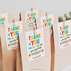 EDITABLE Thank you for all you do we truly appreciate you Tag, Teacher Appreciation Tag, Staff Employee Appreciation School INSTANT DOWNLOAD