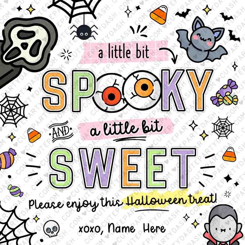 May include: A colorful Halloween-themed printable sign with the text "A little bit spooky and a little bit sweet. Please enjoy this Halloween treat! xoxo, Name Here". The sign features cartoon images of a ghost, spider, bat, candy corn, and eyeballs.