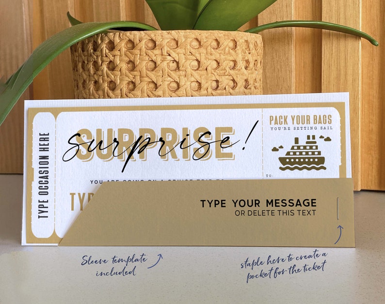 May include: A printable surprise ticket template with a gold and white colour scheme. The ticket says "Pack your bags, you're setting sail!" and has a gold ship icon. The ticket has a space to type a message and a space to type the occasion. The ticket is designed to be stapled to a sleeve template, which is included.