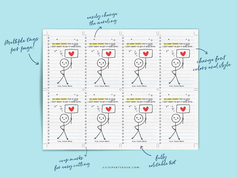 May include: Printable gift tags featuring a stick figure holding a sign that says "My Mum thinks this is cute. I just want to get it over with." The tags are designed to look like notebook paper with red hearts and are fully editable.