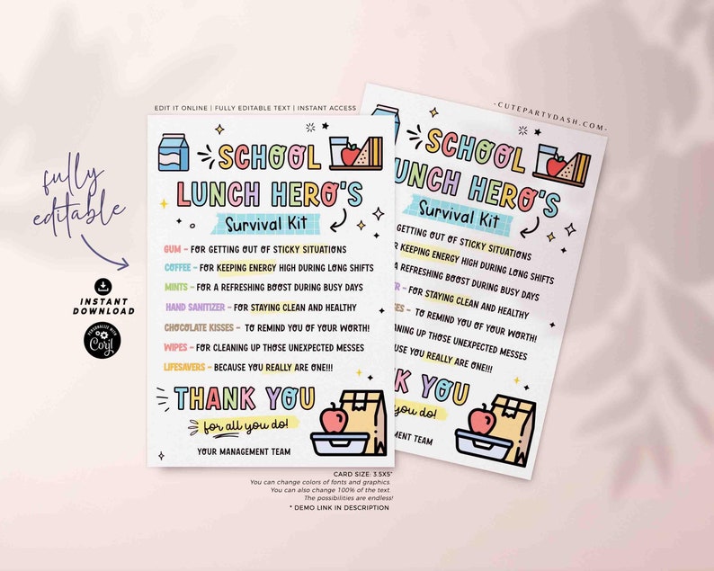 May include: A printable card with a colorful design featuring a lunchbox and the text "School Lunch Hero's Survival Kit". The card lists items like gum, coffee, mints, hand sanitizer, chocolate kisses, wipes, and lifesavers. The card also includes the text "Thank You for all you do!" and "Your Management Team".