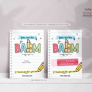 You're The Balm Teacher Appreciation Gift Tag Printable INSTANT DOWNLOAD EDITABLE Lip balm holder Thank you card Staff Employee Nurse