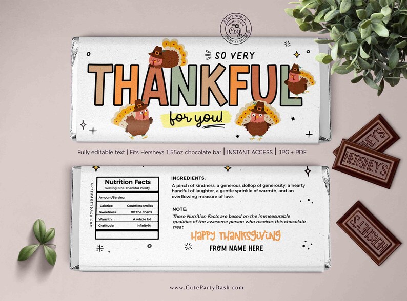 May include: Printable Thanksgiving chocolate bar wrapper featuring a colorful "Thankful for you!" message with illustrations of turkeys. The wrapper includes a nutrition facts label with a humorous description of the ingredients. The text also includes "Happy Thanksgiving" and "From Name Here".