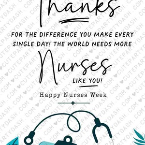 May include: A white card with a green and blue tropical leaf design. The card says "Thanks for the difference you make every single day! The world needs more Nurses like you! Happy Nurses Week" with a stethoscope and a clipboard with a checklist. The card says "From your name" at the bottom.