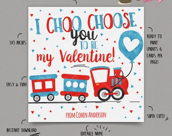 May include: A printable Valentine's Day card featuring a red, blue, and white train with the text "I Choo Choose You To Be My Valentine!"  The card is 3x3 inches and includes an editable name field.