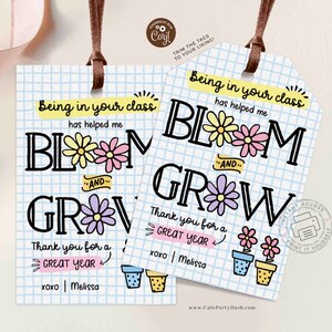 Editable End of Year Bloom and Grow Printable Teacher Appreciation Gift Tag, Last day of school plant flower seeds Gift tag INSTANT DOWNLOAD