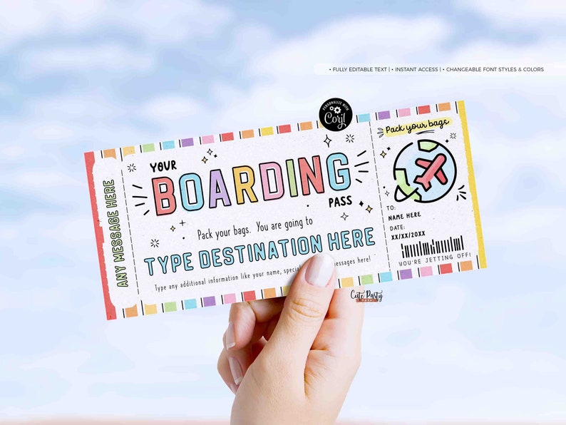May include: A printable boarding pass template with a colorful design. The text says "Your Boarding Pass" and "Pack your bags. You are going to TYPE DESTINATION HERE".