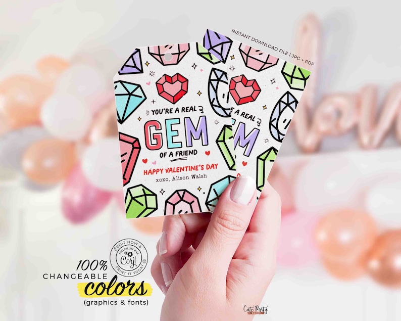 May include: A printable Valentine's Day card with a colorful gem pattern and the text "You're a real GEM of a friend. Happy Valentine's Day. xoxo, Alison Walsh."