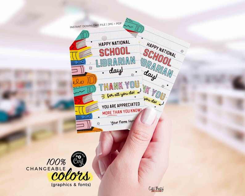 May include: Two colorful printable gift tags with the text "Happy National School Librarian Day!" and "Thank You for all you do!"  You are appreciated more than you know!"  The tags feature a stack of colorful books and a notebook paper background.