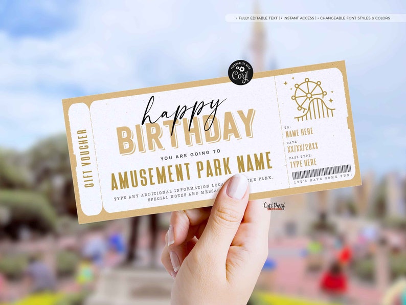 May include: A printable birthday ticket voucher with a gold and white color scheme. The ticket says "Happy Birthday" and "You are going to [Amusement Park Name]" with a space to add the name of the amusement park. The ticket also has a space to add the name of the recipient, the date, and a pass type.