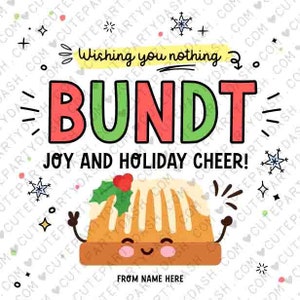 Pode incluir: Um cart&atilde;o de Natal com um bolo bundt de desenho animado com uma cara feliz e o texto "Wishing you nothing but Bundt Joy and Holiday Cheer!" From Name Here.