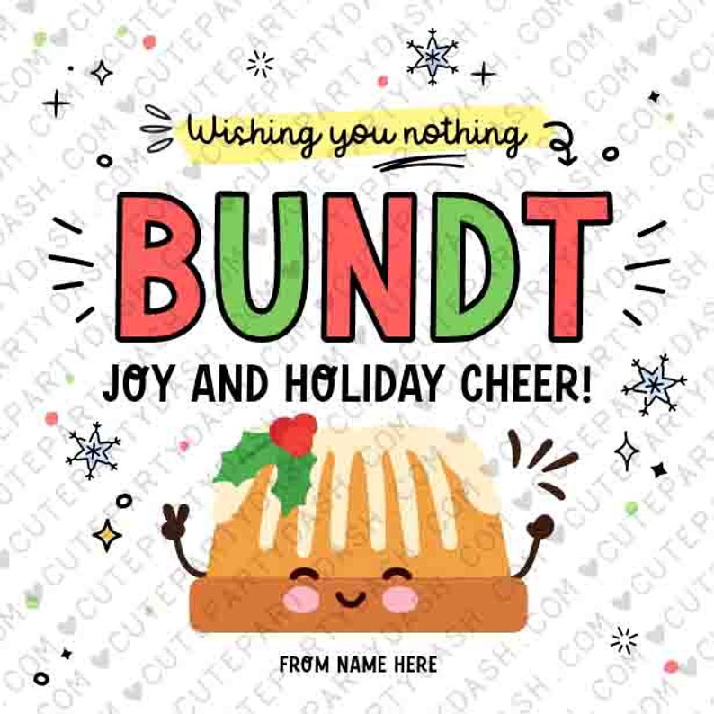 Pode incluir: Um cart&atilde;o de Natal com um bolo bundt de desenho animado com uma cara feliz e o texto "Wishing you nothing but Bundt Joy and Holiday Cheer!" From Name Here.