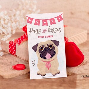 May include: A Valentine's Day card featuring a cartoon pug with a pink bow tie. The card reads "Pugs and kisses from Parker".