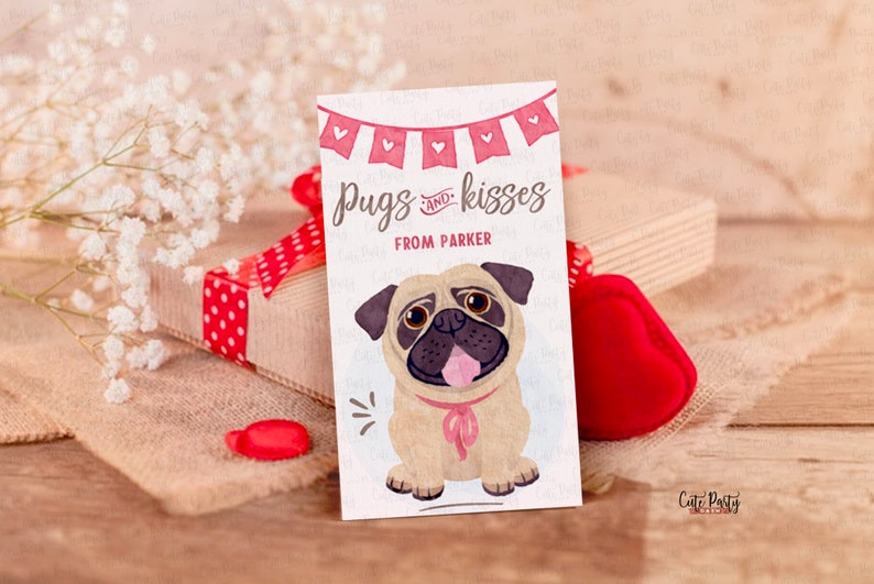 May include: A Valentine's Day card featuring a cartoon pug with a pink bow tie. The card reads "Pugs and kisses from Parker".