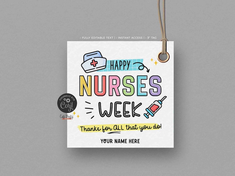 Nurses Week Gift Tags Printable INSTANT DOWNLOAD Editable Colorful National Nurses Appreciation Gifts Happy Nurse Week Gift Thank You Nurses