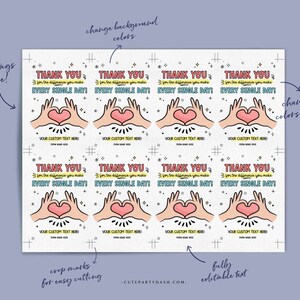 May include: Printable thank you tags with a white background and a colorful design featuring hands making a heart shape. The text reads "Thank you for the difference you make every single day!" and includes space for a custom message.