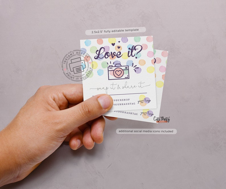 May include: A printable 2.5x2.5 inch card with a colorful polka dot background and the text "Love it?" in a pink heart. The card also features a camera icon with a heart inside and the text "snap it & share it".