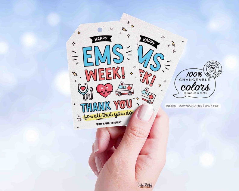 May include: A printable tag with a colorful design that says "Happy EMS Week! Thank you for all that you do." The tag is decorated with a stethoscope, a heart, and an ambulance. The text "100% Changeable Colors (graphics & fonts)" is also included.