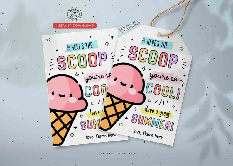 Ice Cream You're so Cool Tag Printable Here's the Scoop Editable Have a Great Summer End of School Year Tag INSTANT DOWNLOAD